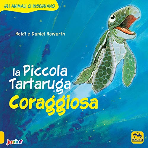 Beispielbild fr PICCOLA TARTARUGA CORAGGIOSA zum Verkauf von libreriauniversitaria.it