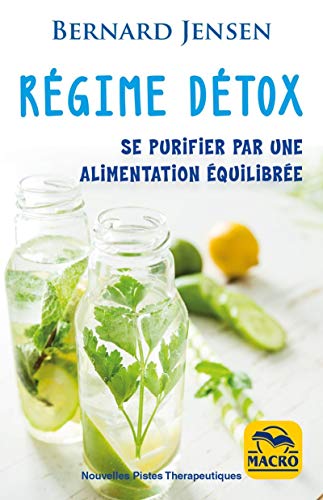 Beispielbild fr Rgime dtox : Se purifier par une alimentation quilibre zum Verkauf von Revaluation Books