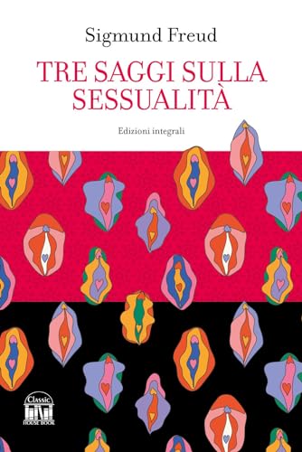 Stock image for Tre saggi sulla sessualit. Ediz. integrale for sale by libreriauniversitaria.it