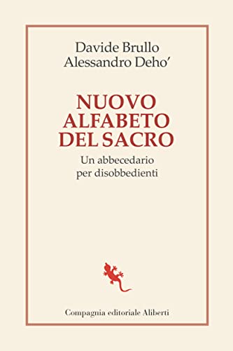 Stock image for Nuovo alfabeto del sacro. Un abbecedario per disobbedienti (I libri della salamandra extra) for sale by libreriauniversitaria.it