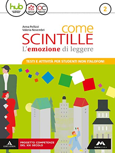 9788893241069: Come scintille. Non italofoni. Per la Scuola media. Con e-book. Con espansione online (Vol. 2)