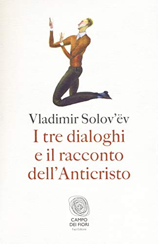 9788893252614: I tre dialoghi e il racconto dell'Anticristo