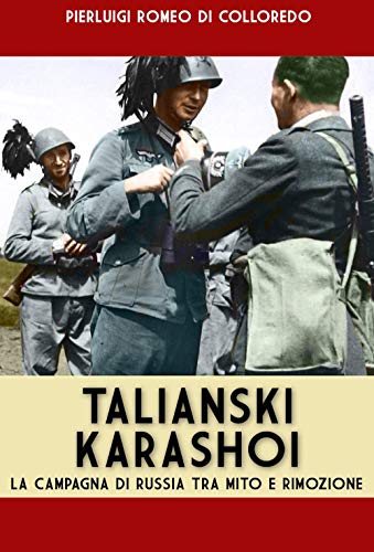 9788893271516: Talianski Karashoi: La campagna di Russia tra mito e rimozione: Volume 38 (Italia storica)