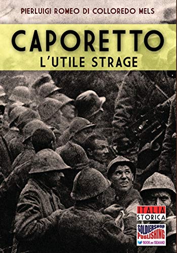 Stock image for Caporetto l'utile strage (Italian Edition) for sale by Lucky's Textbooks
