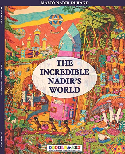 Stock image for The incredible Nadir's world 1 (Doodle&Art) for sale by Lucky's Textbooks