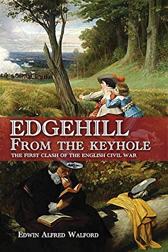 Stock image for Edgehill from the keyhole: The first clash of the English Civil War (Witness to history) for sale by Lucky's Textbooks