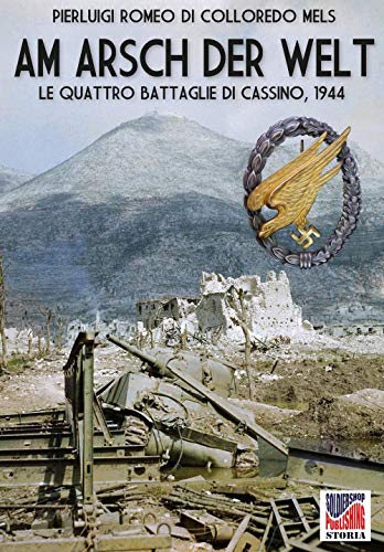 Stock image for Am Arsch der Welt: Le quattro battaglie di Cassino, 1944 (Italian Edition) for sale by Lucky's Textbooks