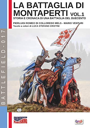 Stock image for La battaglia di Montaperti vol. 1: Storia e cronaca di una battaglia del duecento (Italian Edition) for sale by Lucky's Textbooks