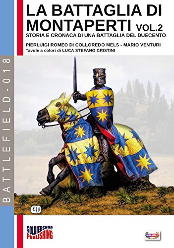 Stock image for La battaglia di Montaperti vol. 2: Storia e cronaca di una battaglia del duecento (Italian Edition) for sale by Lucky's Textbooks
