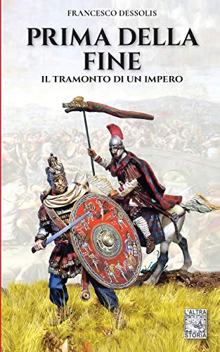 Stock image for Prima della fine: Il tramonto di un impero (Altrastoria) (Italian Edition) for sale by Lucky's Textbooks