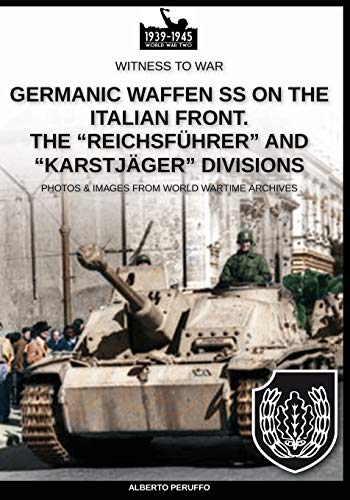 Beispielbild fr Germanic Waffen SS on the Italian front. The   Reichsführer   and   Karstjäger   divisions  : 009EN (Witness to War) zum Verkauf von WorldofBooks