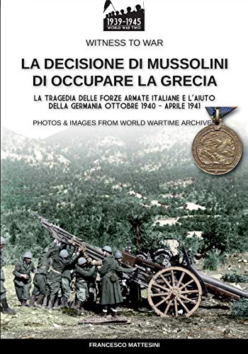 Stock image for La decisione di Mussolini di occupare la Grecia (Italian Edition) for sale by Lucky's Textbooks
