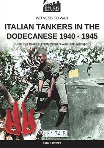 Stock image for Italian tankers in the Dodecanese 1940-1945