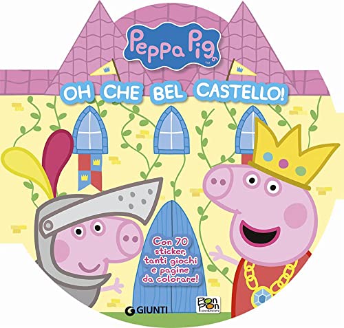 Stock image for Oh Che Bel Castello! Peppa Pig. Con Adesivi. Ediz. a Colori for sale by libreriauniversitaria.it
