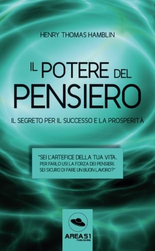 Stock image for Il potere del pensiero: Il segreto per il successo e la prosperit (Italian Edition) for sale by Book Deals