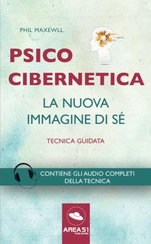 Stock image for Psicocibernetica. La nuova immagine di s: Tecnica guidata (Italian Edition) for sale by Books Unplugged