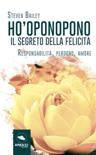 Stock image for Ho'oponopono: il segreto della felicit: Responsabilit, Perdono, Amore for sale by medimops