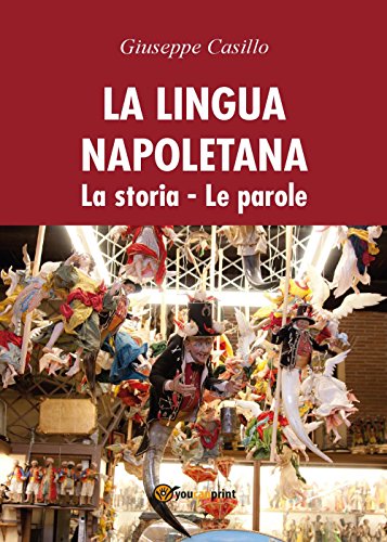 Beispielbild fr La lingua napoletana. La storia - Le parole zum Verkauf von medimops