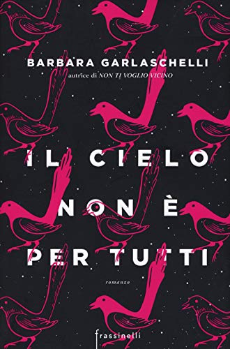 Imagen de archivo de Barbara Garlaschelli - Il Cielo Non E' Per Tutti (1 BOOKS) a la venta por medimops