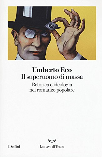 9788893440202: Il superuomo di massa. Retorica e ideologia nel romanzo popolare