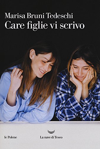 Stock-Bild f�r Care figlie vi scrivo (Le polene)