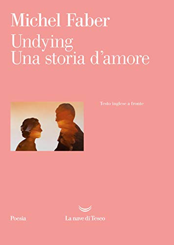 9788893442527: Undying. Una storia d'amore. Testo inglese a fronte