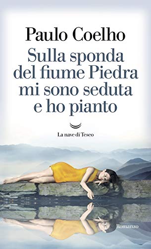 9788893443104: Sulla sponda del fiume Piedra mi sono seduta e ho pianto (I libri di Paulo Coelho)