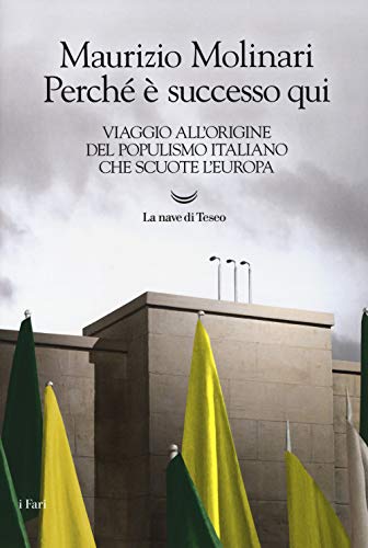 Beispielbild fr Perch  successo qui. Viaggio all'origine del populismo italiano che scuote l'Europa zum Verkauf von medimops