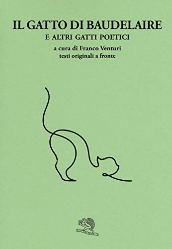 Stock image for Il gatto di Baudelaire e altri gatti poetici. Testo francese a fronte for sale by libreriauniversitaria.it