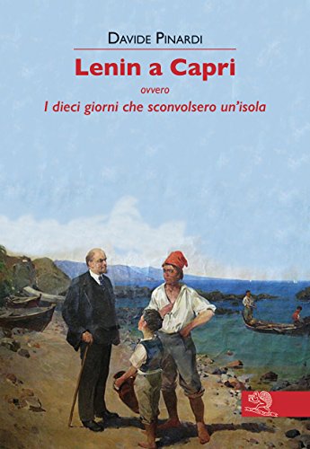 Imagen de archivo de Lenin a Capri ovvero i dieci giorni che sconvolsero un'isola a la venta por libreriauniversitaria.it