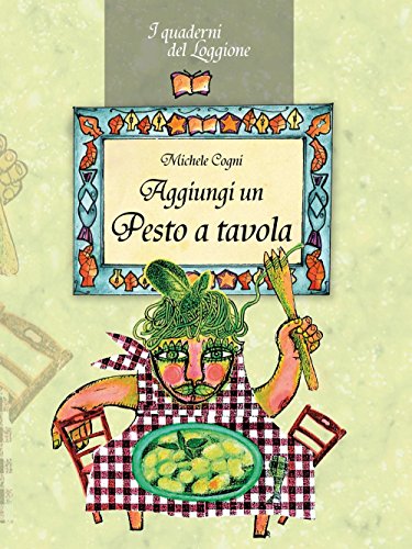 9788893470209: Aggiungi un pesto a tavola (I quaderni del Loggione)