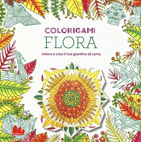 Stock image for Flora. Colorigami Kirschenbaum, Marc; Keegan, Caitlin and Taibi, F. for sale by libreriauniversitaria.it