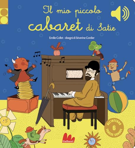 Beispielbild fr Il mio piccolo cabaret di Satie. Libro sonoro. Ediz. a colori zum Verkauf von medimops