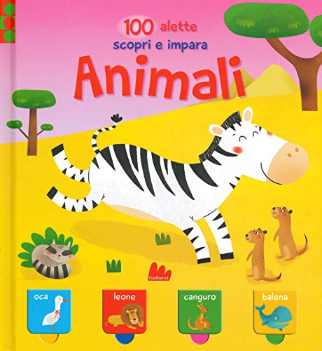 Beispielbild fr Libri - Animali. 100 Alette Scopri E Impara. Ediz. Illustrata (1 BOOKS) zum Verkauf von medimops