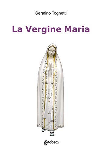 9788893496070: La Vergine Maria