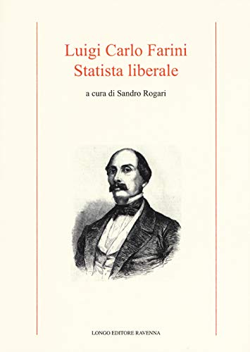 Beispielbild fr Luigi Carlo Farini. Statista liberale zum Verkauf von Revaluation Books