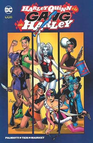 Beispielbild fr Harley Quinn e la gang delle Harley Palmiotti, Jimmy; Tieri, Frank and Mauricet zum Verkauf von Librisline