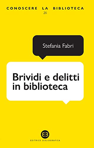 Beispielbild fr Brividi e delitti in biblioteca zum Verkauf von libreriauniversitaria.it