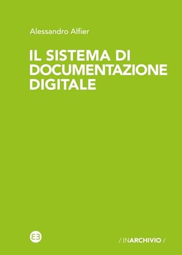 9788893572125: Il sistema di documentazione digitale