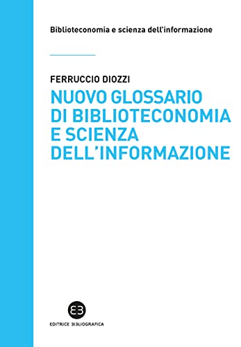 Beispielbild fr Nuovo glossario di biblioteconomia e scienza dell'informazione zum Verkauf von medimops