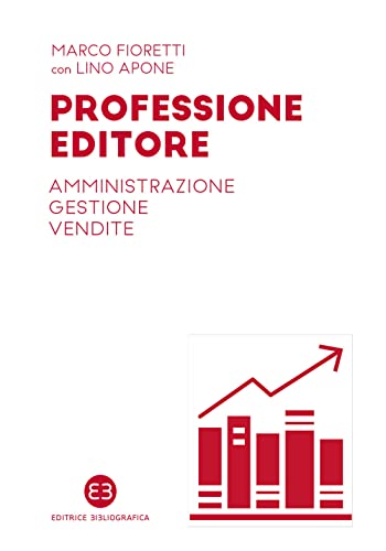 Beispielbild fr Professione editore. Amministrazione, gestione, vendite zum Verkauf von medimops