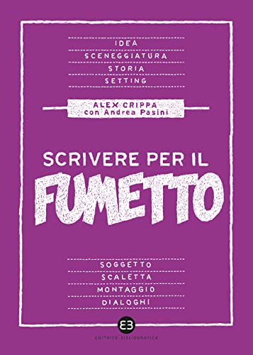Stock image for SCRIVERE PER IL FUMETTO for sale by libreriauniversitaria.it