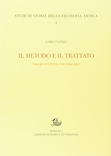 Beispielbild fr Il metodo e il trattato. Saggio sull'"Ethica Nicomachea" zum Verkauf von libreriauniversitaria.it