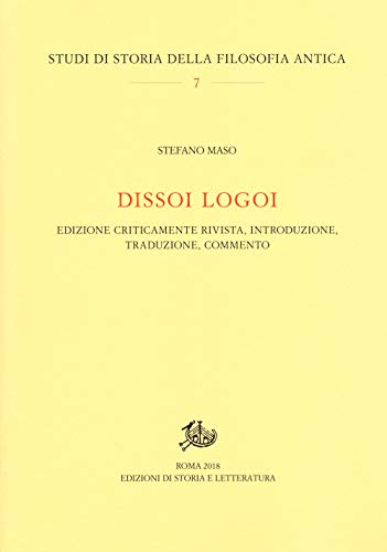 Beispielbild fr Dissoi Logoi: Edizione Criticamente Rivista, Introduzione, Traduzione, Commento zum Verkauf von Powell's Bookstores Chicago, ABAA