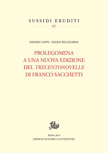 9788893592994: Prolegomena a una nuova edizione del Trecentonovelle di Franco Sacchetti