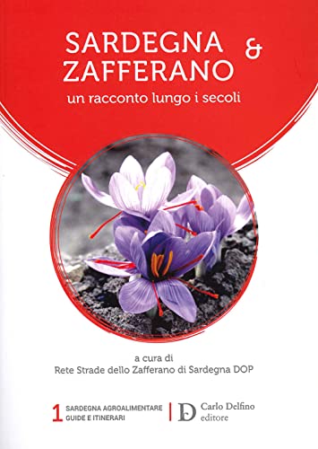 9788893612142: Sardegna e Zafferano. Un racconto lungo i secoli.