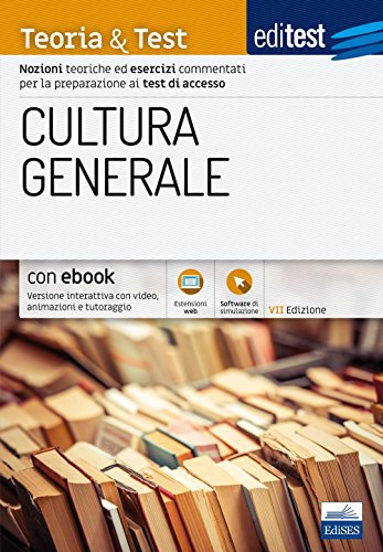 Imagen de archivo de EdiTEST. Cultura generale. Teoria & test. Nozioni teoriche ed esercizi commentati per la preparazione ai test di accesso. Con e-book. Con software di simulazione a la venta por medimops