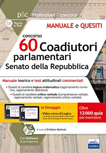 Beispielbild fr concorso 60 Coadiutori parlamentari Senato della Repubblica: Manuale teorico e test attitudinali commentati (PROFESSIONI & CONCORSI) zum Verkauf von medimops