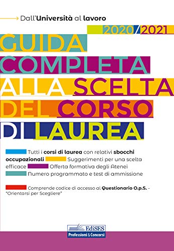 Beispielbild fr Guida Completa Alla Scelta Del Corso Di Laurea 2020/2021. Dall'universit Al Lavoro zum Verkauf von medimops