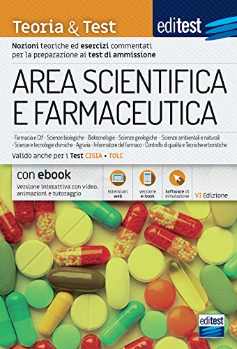 Stock image for Editest. Area Scientifica E Farmaceutica. Teoria & Test. Nozioni Teoriche ed Esercizi Commentati Per La Preparazione Ai Test Di Accesso. Con Ebook. Con Software Di Simulazione for sale by medimops